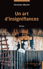 eBook, Un art d'insignifiances, Martin, Christian, Les Impliqués