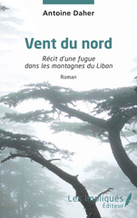 E-book, Vent du nord : Récit d'une fugue dans les montagnes du Liban, Les Impliqués