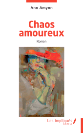 E-book, Chaos amoureux, Les Impliqués