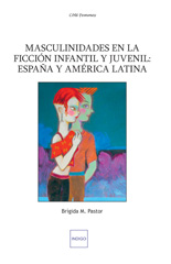 E-book, Masculinidades en la ficción infantil y juvenil : Espana y America latina, Pastor, Brigida M., Indigo - Côté femmes