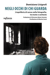 E-book, Negli occhi di chi guarda : l'equilibrio di senso nella fotografia, tra testo e contesto, Infinito