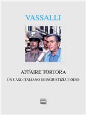 E-book, Affaire Tortora : un caso italiano di ingiustizia e odio, Vassalli, Sebastiano, Interlinea