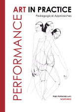 E-book, Performance Art in Practice : Pedagogical Approaches, Intellect