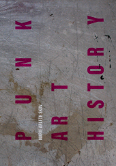 E-book, Punk Art History : Artworks from the European No Future Generation, Intellect