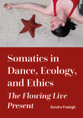 E-book, Somatics in Dance, Ecology, and Ethics : The Flowing Live Present, Intellect