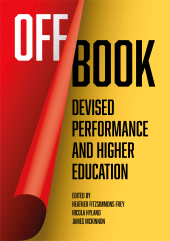 E-book, Off Book : Devised Performance and Higher Education, Intellect