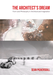 E-book, The Architect's Dream : Form and Philosophy in Architectural Imagination, Intellect