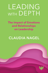 E-book, Leading with Depth : The Impact of Emotions and Relationships on Leadership, ISD