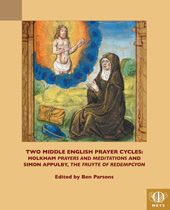 E-book, Two Middle English Prayer Cycles : Holkham, 'Prayers and Meditations' and Simon Appulby, 'Fruyte of Redempcyon', ISD