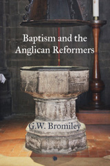 eBook, Baptism and the Anglican Reformers, Bromiley, G. W., ISD