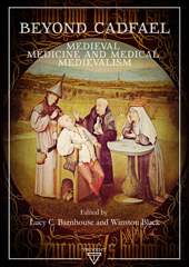 E-book, Beyond Cadfael : Medieval Medicine and Medical Medievalism, ISD