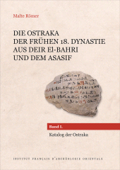 eBook, Die Ostraka der fruhen 18, Dynastie aus Deir el-Bahri und dem Asasif : I, Katalog der Ostraka / II, Auswertung, Verzeichnisse, Palaographie / III, Tafeln, ISD