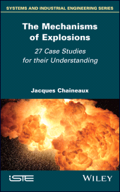 E-book, The Mechanisms of Explosions : 27 Case Studies for their Understanding, ISTE