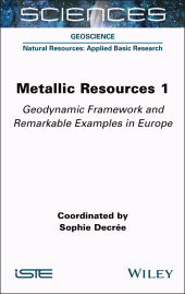 eBook, Metallic Resources 1 : Geodynamic Framework and Remarkable Examples in Europe, ISTE