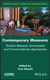 E-book, Contemporary Museums : Tension between Universalist and Communitarian Approaches, ISTE