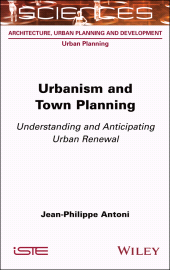 eBook, Urbanism and Town Planning : Understanding and Anticipating Urban Renewal, ISTE