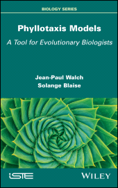 E-book, Phyllotaxis Models : A Tool for Evolutionary Biologists, ISTE
