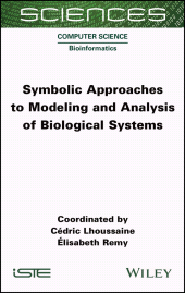 eBook, Symbolic Approaches to Modeling and Analysis of Biological Systems, ISTE