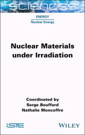 E-book, Nuclear Materials Under Irradiation, ISTE