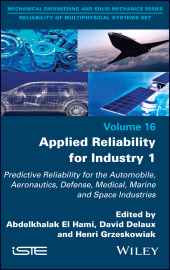 E-book, Applied Reliability for Industry 1 : Predictive Reliability for the Automobile, Aeronautics, Defense, Medical, Marine and Space Industries, ISTE