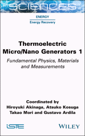 E-book, Thermoelectric Micro / Nano Generators, Volume 1 : Fundamental Physics, Materials and Measurements, ISTE