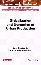 E-book, Globalization and Dynamics of Urban Production, ISTE