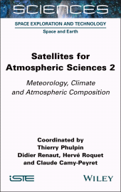 E-book, Satellites for Atmospheric Sciences 2 : Meteorology, Climate and Atmospheric Composition, ISTE
