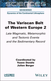 E-book, The Variscan Belt of Western Europe, Volume 2 : Late Magmatic, Metamorphic and Tectonic Events and the Sedimentary Record, ISTE