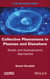 E-book, Collective Phenomena in Plasmas and Elsewhere : Kinetic and Hydrodynamic Approaches, ISTE