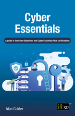 E-book, Cyber Essentials : A guide to the Cyber Essentials and Cyber Essentials Plus certifications, IT Governance Publishing