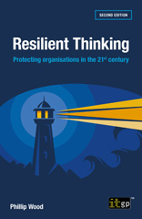 E-book, Resilient Thinking : Protecting organisations in the 21st century, Second edition, Wood, Phillip, IT Governance Publishing