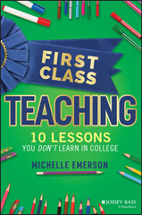 E-book, First Class Teaching : 10 Lessons You Don't Learn in College, Jossey-Bass