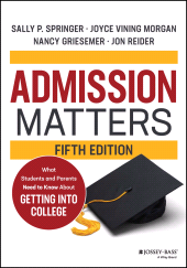 E-book, Admission Matters : What Students and Parents Need to Know About Getting into College, Jossey-Bass