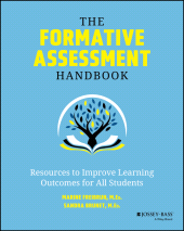 E-book, The Formative Assessment Handbook : Resources to Improve Learning Outcomes for All Students, Jossey-Bass
