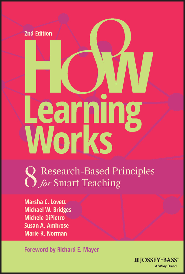 E-book, How Learning Works : Eight Research-Based Principles for Smart Teaching, Jossey-Bass