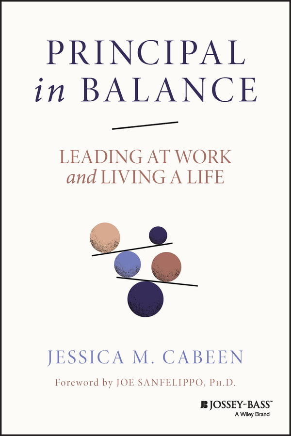 E-book, Principal in Balance : Leading at Work and Living a Life, Jossey-Bass