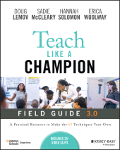 eBook, Teach Like a Champion Field Guide 3.0 : A Practical Resource to Make the 63 Techniques Your Own, Jossey-Bass
