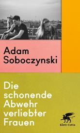eBook, Die schonende Abwehr verliebter Frauen : Oder die Kunst der Verstellung, Klett-Cotta