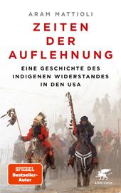 E-book, Zeiten der Auflehnung : Eine Geschichte des indigenen Widerstandes in den USA, Klett-Cotta