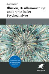 E-book, Illusion, Desillusionierung und Ironie in der Psychoanalyse, Klett-Cotta