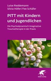 E-book, PITT mit Kindern und Jugendlichen : Die Psychodynamisch Imaginative Traumatherapie in der Praxis, Klett-Cotta