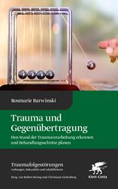 E-book, Trauma und Gegenübertragung (Traumafolgestörungen, Bd. 4) : Den Stand der Traumaverarbeitung erkennen und Behandlungsschritte planen, Klett-Cotta