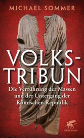 E-book, Volkstribun : Die Verführung der Massen und der Untergang der Römischen Republik, Klett-Cotta