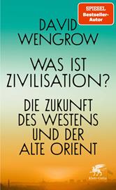 E-book, Was ist Zivilisation? : Die Zukunft des Westens und der Alte Orient, Klett-Cotta