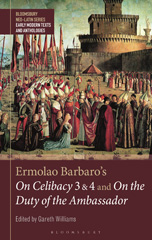 eBook, Ermolao Barbaro's On Celibacy 3 and 4 and On the Duty of the Ambassador, Bloomsbury Publishing