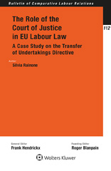 eBook, The Role of the Court of Justice in EU Labour Law : A Case Study on the Transfer of Undertakings Directive, Rainone, Silvia, Wolters Kluwer