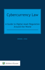 E-book, Cybercurrency Law : A Guide to Digital Asset Regulation Around the World, Wolters Kluwer
