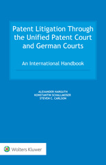 eBook, Patent Litigation Through the Unified Patent Court and German Courts : An International Handbook, Wolters Kluwer
