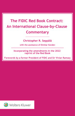 E-book, The FIDIC Red Book Contract : An International Clause-by-Clause Commentary, Seppälä, Christopher, Wolters Kluwer