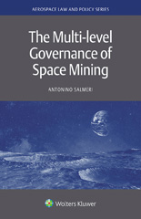 E-book, The Multi-level Governance of Space Mining, Salmeri, Antonino, Wolters Kluwer